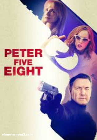 Peter Five Eight 2024 Full Movie Download Free HD 720p Dual Audio