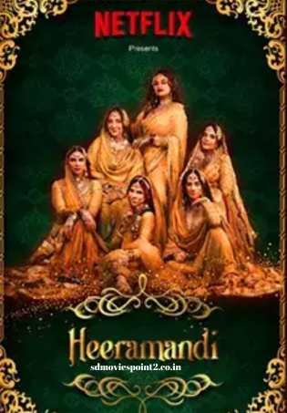 Heeramandi 2024 Season 1 Full HD Free Download 720p