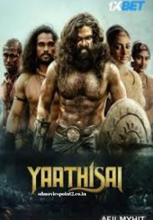 Yaathisai 2024 Full Movie Download Free WebRip Hindi