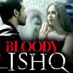 Bloody Ishq