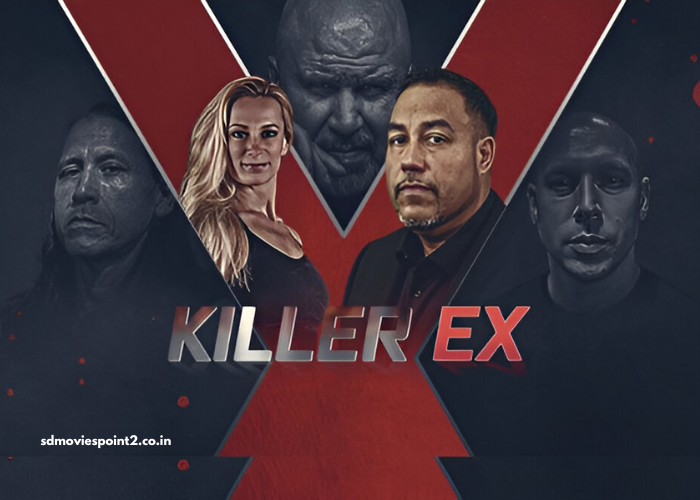 Killer Ex 2024 Full Movie Download Free HD 720p