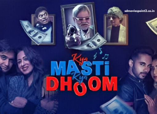 Kya Masti Kya Dhoom