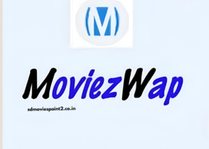 Moviez Wap Org: Free HD Movie Downloads – Bollywood & Hollywood